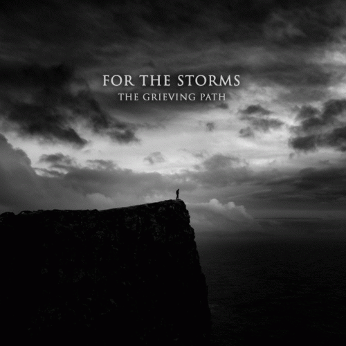 For The Storms : The Grieving Path